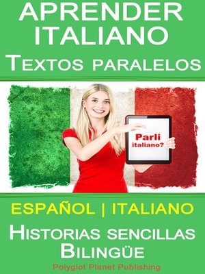 cover image of Aprender Italiano--Textos paralelos--Historias sencillas (Español--Italiano) Bilingüe